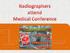 Radiographers at Medical Association Conference
